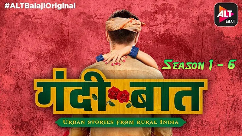 [18+] Gandi Baat (Season 1-6) ALT Balaji Romantic WEB Series